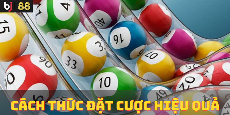 Cách thức đặt cược hiệu quả